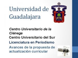 Universidad de Guadalajara Centro Universitario de la Cinega