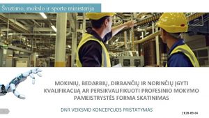 vietimo mokslo ir sporto ministerija MOKINI BEDARBI DIRBANI