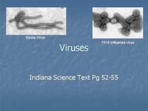Ebola Viruses 1918 influenza virus Indiana Science Text
