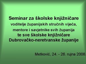 Seminar za kolske knjiniare voditelje upanijskih strunih vijea