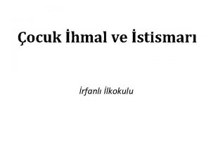 ocuk hmal ve stismar rfanl lkokulu ocuk hmal