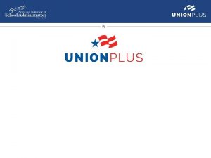 Union Plus Mission Established by the AFLCIO in