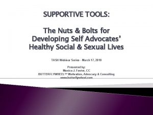 SUPPORTIVE TOOLS The Nuts Bolts for Developing Self