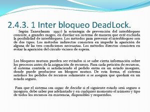 2 4 3 1 Inter bloqueo Dead Lock