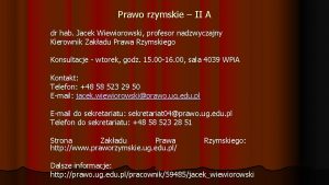 Prawo rzymskie II A dr hab Jacek Wiewiorowski