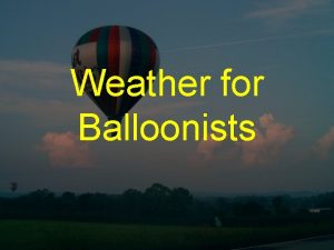 Weather for Balloonists Weather for Balloonists Surface Winds