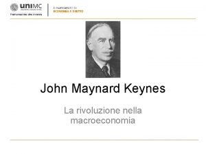 John Maynard Keynes La rivoluzione nella macroeconomia I