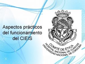 Aspectos prcticos del funcionamiento del CIEIS Evaluacin de