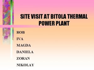 SITE VISIT AT BITOLA THERMAL POWER PLANT ROB