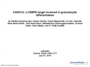 CARD 10 a CEBPE target involved in granulocytic