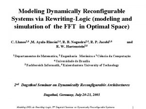 Modeling Dynamically Reconfigurable Systems via RewritingLogic modeling and