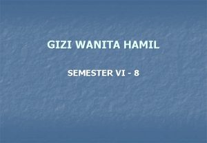 GIZI WANITA HAMIL SEMESTER VI 8 METABOLISME JANIN