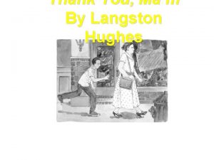 Thank You Mam By Langston Hughes Pre Reading