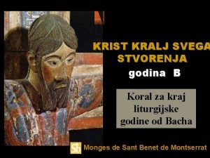 KRIST KRALJ SVEGA STVORENJA godina B Koral za