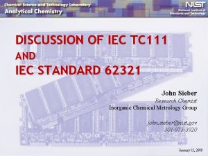 DISCUSSION OF IEC TC 111 AND IEC STANDARD