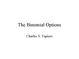 The Binomial Options Charles S Tapiero Traditional and