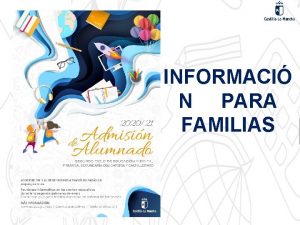 INFORMACI N PARA FAMILIAS Normativa Decreto 12017 de