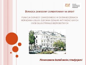 DORADCA ZAWODOWY ZORIENTOWANY NA EFEKT FUNKCJA DORADCY ZAWODOWEGO