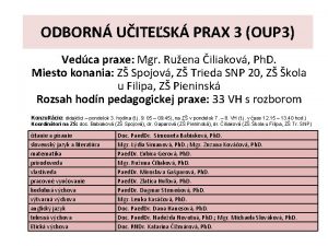 ODBORN UITESK PRAX 3 OUP 3 Vedca praxe