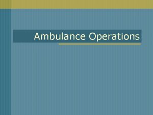 Ambulance Operations Ambulance Standards State administrative rules n