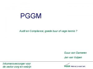 PGGM Audit en Compliance goede buur of vage