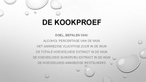 DE KOOKPROEF DOEL BEPALEN VAN ALCOHOL PERCENTAGE VAN