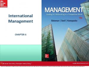 International Management CHAPTER 6 Copyright zlikovecShutterstock com RF