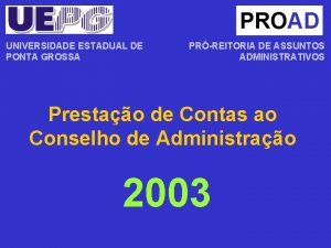 PROAD UNIVERSIDADE ESTADUAL DE PONTA GROSSA PRREITORIA DE