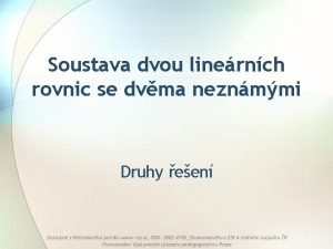 Soustava dvou linernch rovnic se dvma neznmmi Druhy