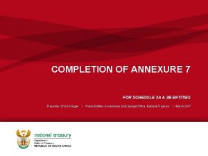 COMPLETION OF ANNEXURE 7 FOR SCHEDULE 3 A