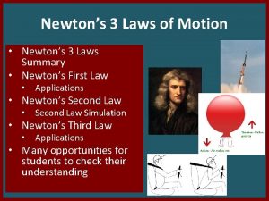 Newtons 3 Laws of Motion Newtons 3 Laws