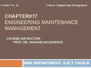 Lecture No 16 Course Engineering Management CHAPTER17 ENGINEERING