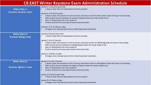 CB EAST Winter Keystone Exam Administration Schedule Winter