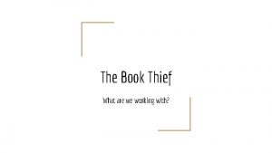 The Book Thief What are we working with