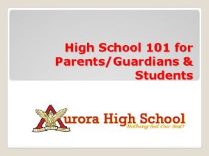 High School 101 for ParentsGuardians Students Attending Being