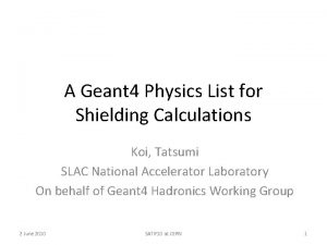 A Geant 4 Physics List for Shielding Calculations