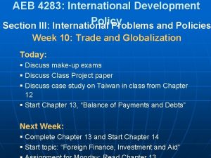 AEB 4283 International Development Policy Section III International