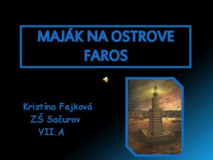 MAJK NA OSTROVE FAROS Kristna Fejkov Z Saurov