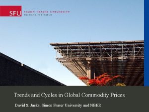 Trends and Cycles in Global Commodity Prices David