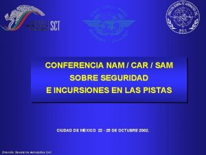 CONFERENCIA NAM CAR SAM SOBRE SEGURIDAD E INCURSIONES