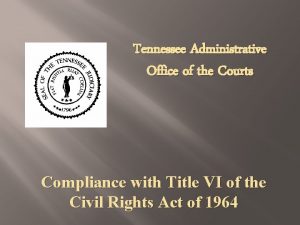 Tennessee Administrative Office of the Courts Compliance with