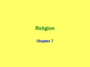 Religion Chapter 7 Key Question What is Religion