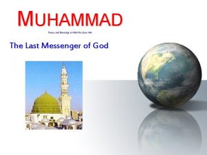 MUHAMMAD Peace and Blessings of Allah Be Upon