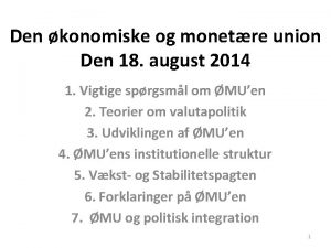 Den konomiske og monetre union Den 18 august