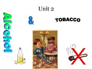 Unit 2 What is Alcohol Most misunderstood drug