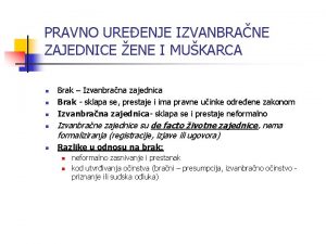 PRAVNO UREENJE IZVANBRANE ZAJEDNICE ENE I MUKARCA n