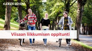 Viisaan liikkumisen oppitunti w 1 Tll oppitunnilla Keskustellaan