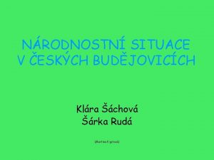 NRODNOSTN SITUACE V ESKCH BUDJOVICCH Klra chov rka