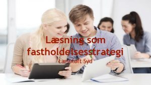 Lsning som fastholdelsesstrategi Lselft Syd Karin Eckersberg Forretningsudviklingschef