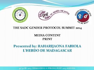 THE SADC GENDER PROTOCOL SUMMIT 2014 MEDIA CONTENT